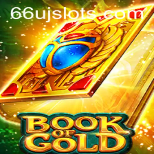 Discovering the Enchantment of BookofGold: A Thrilling Gaming Experience with 66UJ