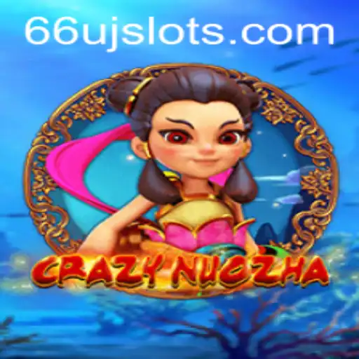Unveiling CrazyNuoZha: An Intriguing Adventure with 66UJ